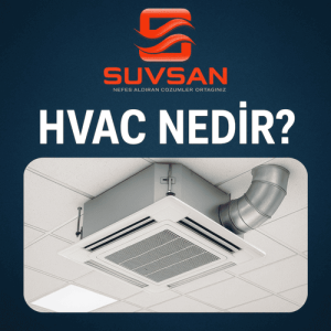 Hvac_Nedir,_Hvac_Ürünler,_Hvac_Açılımı